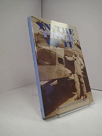 Buy In the Thick of it: Autobiography of a Bomber Pilot Book Online at ...