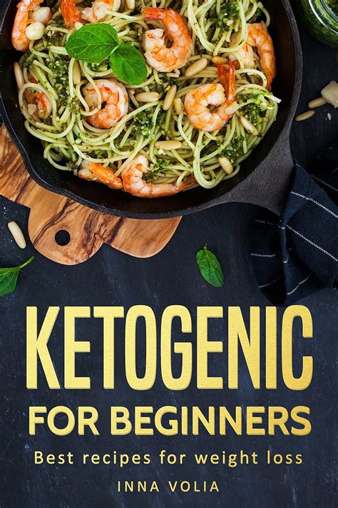 Ketogenic for beginners: Best recipes for weight loss eBook : Volia ...