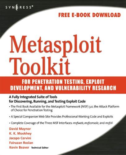 Metasploit Toolkit for Penetration Testing, Exploit Development, and ...