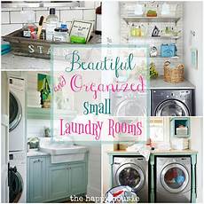 Laundry Room Organization Ideas Small Room by Beautifully Organized Small Laundry Rooms The Happy Housie Laundry Room Organization Ideas Small Room