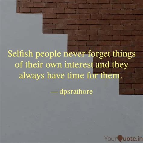 Selfish people never forg... | Quotes & Writings by Kunwar DPS Rathore ...