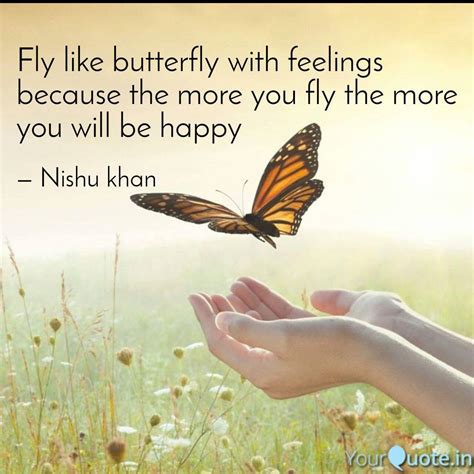 Fly like butterfly with f... | Quotes & Writings by Nishu Khan | YourQuote