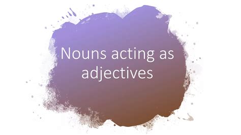 Nouns as adjectives | PPTX