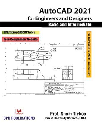 Buy AutoCAD 2021 for Engineers & Designers, Basic & Intermediate Book ...