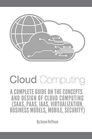 Buy Cloud Computing: A Complete Guide on the Concepts and Design Of ...