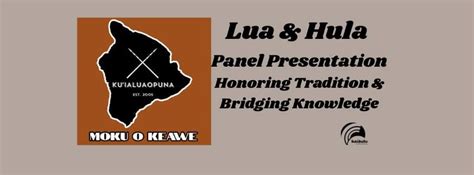 Lua & Hula Panel Presentation: Honoring Tradition and Bridging ...