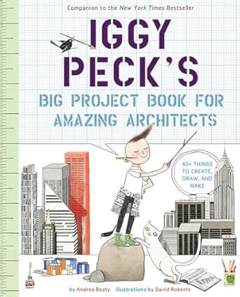 Iggy Peck's Big Project Book for Amazing Architects: A Movie Scrapbook ...