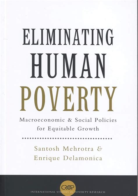 Buy Eliminating Human Poverty: Macroeconomic and Social Policies for ...