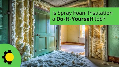 Spray Foam DIY: Is Spray Foam Insulation a Do-It-Yourself Job?