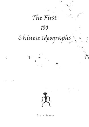 Buy The First 100 Chinese Ideographs Book Online at Low Prices in India ...