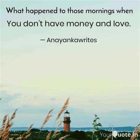 You don't have money and ... | Quotes & Writings by Anyanka Writes ...