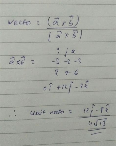 Unit vector perpendicular to vector a= -3i-2j-3k and b= 2i+4j+6k ...