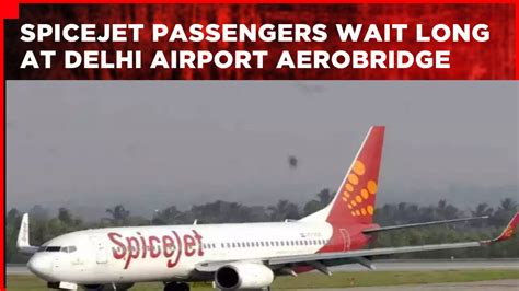 Bengaluru-Bound SpiceJet Locked People Between Boarding Gate & Aircraft ...