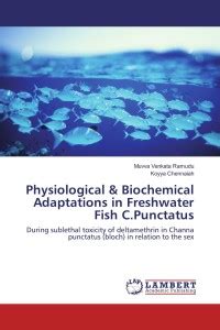 Physiological & Biochemical Adaptations in Freshwater Fish C.Punctatus ...
