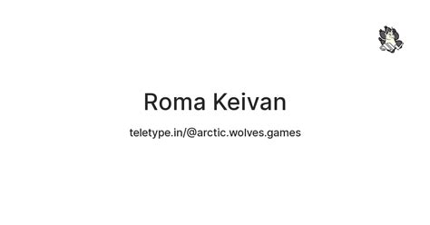 Roma Keivan — Teletype
