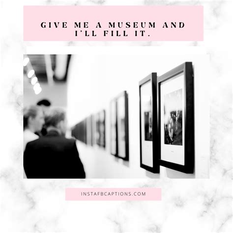 75+ MUSEUM Visit Captions for Instagram Pictures in 2021 - Instafbcaptions