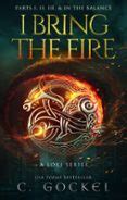 I BRING THE FIRE PARTS I, II, III, & IN THE BALANCE - A LOKI SERIES ...