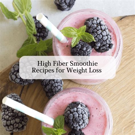High Fiber Smoothie Recipes for Weight Loss (Dietitian Approved)