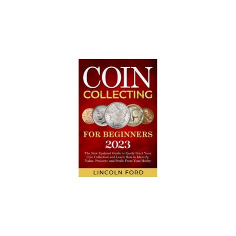 Buy Coin Collecting for Beginners 2023: The New Updated Guide to Easily ...