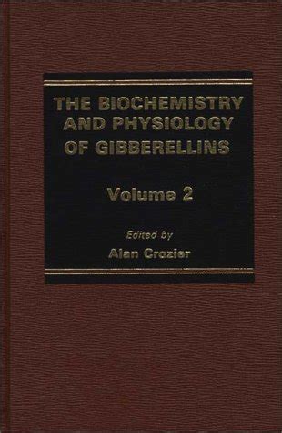Buy The Biochemistry and Physiology of Gibberellins (Vol. 2): 002 Book ...