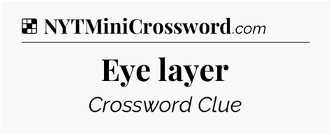 Eye layer NYT Crossword Clue