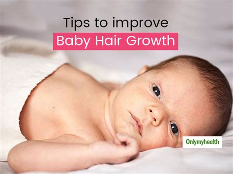 Here Are 6 Tips To Improve Newborn Baby Hair Growth | OnlyMyHealth