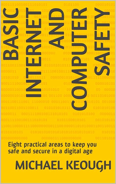 Basic Internet and Computer Safety: Eight practical areas to keep you ...