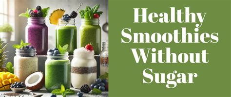 Healthy Smoothies Without Sugar – Delicious & Guilt-Free – Grabenord