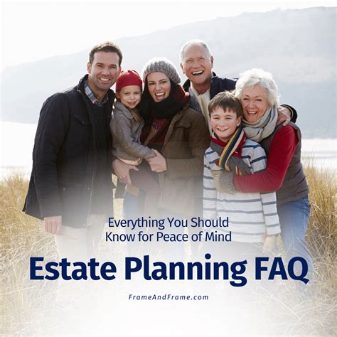 Estate Planning FAQ: Everything You Should Know for Peace of Mind ...