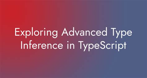 Program for Showing the Type Inference in TypeScript 的图像结果