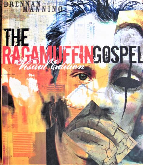 The Ragamuffin Gospel. Visual Edition by Manning, Brennan: Near Fine ...