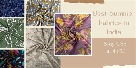 Best Summer Fabrics in India, Stay Cool at 45°C