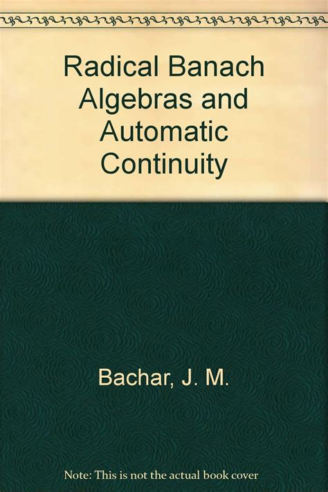 Buy Radical Banach Algebras and Automatic Continuity Book Online at Low ...