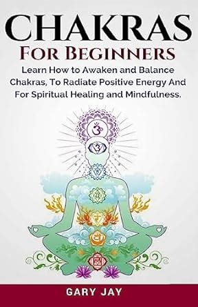 Buy Chakras for Beginners: A Guide to Awaken and Balance Chakras to ...