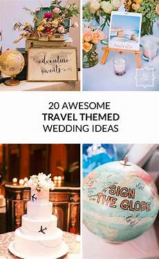 Travel Wedding Theme Ideas by 20 Awesome Travel Themed Wedding Ideas Uk Wedding Travel Wedding Theme Ideas