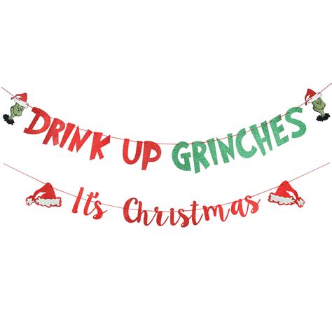 Red And Green Glitter Drink Up Grinches Its Christmas Banner ...