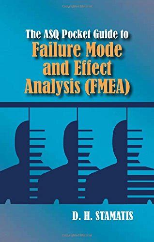 The Asq Pocket Guide to Failure Mode and Effect Analysis Fmea ...