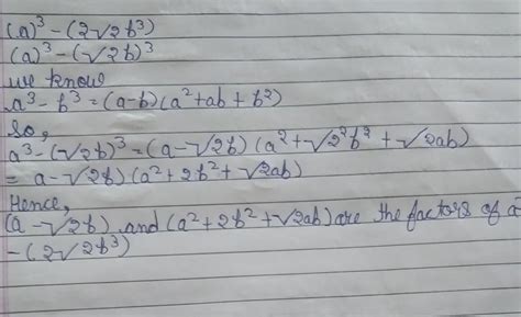 Factorise a^3 - 2√2b - Brainly.in