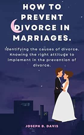 How To Prevent Divorce In Marriages.: Identifying the causes of divorce ...