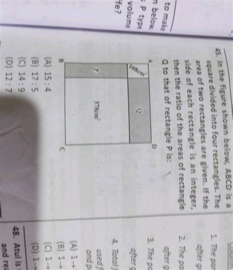 45. In the figure shown below, ABCD is a square divided into four rectang..