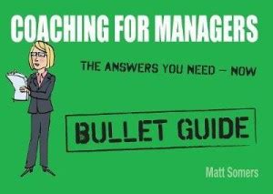 Coaching for Managers: Bullet Guide: Buy Coaching for Managers: Bullet ...