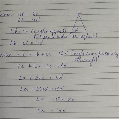In ∆ abc,ab=bc,angle b=40°,then angle a is equal to - Brainly.in