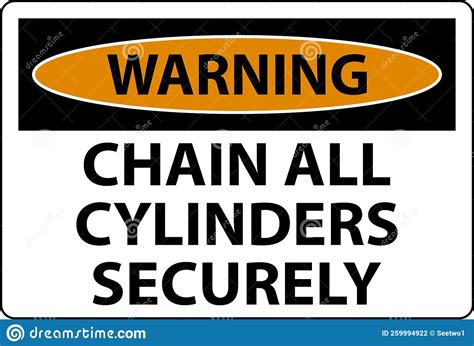 Warning Sign Chain All Cylinders Securely Stock Vector - Illustration of flame, explosive: 259994922