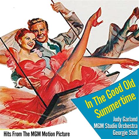 Judy Garland - In The Good Old Summertime (Hits From The MGM Motion ...