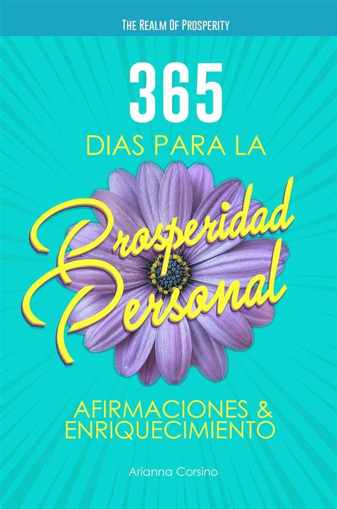 365 días para la Prosperidad Personal: Afirmaciones & Enriquecimiento ...