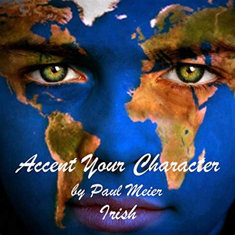 Accent Your Character - Irish: Dialect Training (Audio Download): Paul ...