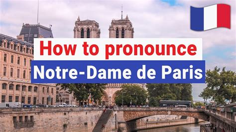 How to Pronounce Notre Dame de Paris In French PERFECLTY - YouTube