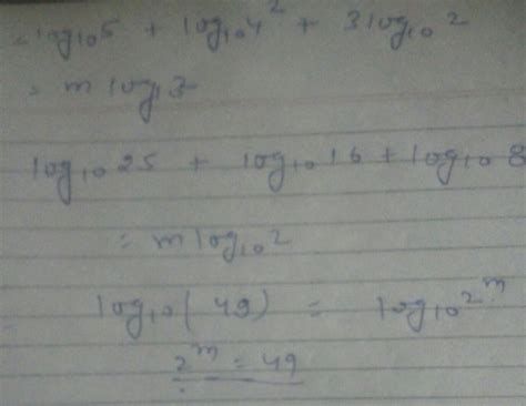 (2 log5 base 10+log4 power 2 base 10+3log2 base 10)-2 = mlog 2 base 10 ...