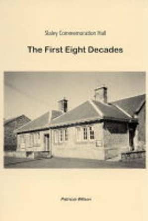 Buy Slaley Commemoration Hall: The First Eight Decades Book Online at ...