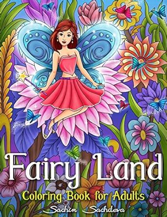 Fairy Land: Enchanted Fantasy Coloring Book for Adults : Sachdeva ...